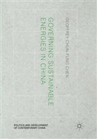 Geoffrey Chun-fung Chen - Governing Sustainable Energies in China