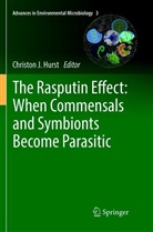 Christon J. Hurst, Christo J Hurst, Christon J Hurst - The Rasputin Effect: When Commensals and Symbionts Become Parasitic