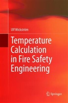Ulf Wickström - Temperature Calculation in Fire Safety Engineering