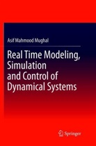 Asif Mahmood Mughal - Real Time Modeling, Simulation and Control of Dynamical Systems