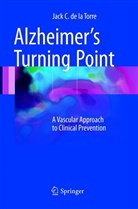 Jack C de la Torre, Jack C. de la Torre - Alzheimer's Turning Point