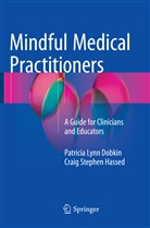 Patricia L. Dobkin, PhD Dobkin, Patricia Lyn Dobkin PhD, Patricia Lynn Dobkin PhD, Craig Stephen Hassed - Mindful Medical Practitioners