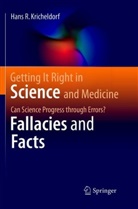 Hans R Kricheldorf, Hans R. Kricheldorf - Getting It Right in Science and Medicine