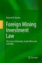 Richard W Roeder, Richard W. Roeder - Foreign Mining Investment Law