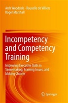 Rouxell de Villiers, Rouxelle de Villiers, Rog Marshall, Roger Marshall, Arc Woodside, Arch Woodside - Incompetency and Competency Training