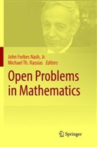 Joh Forbes Nash Jr, John Forbes Nash Jr, John Forbes Nash, Jr. Nash, Michael Th. Rassias, Th Rassias... - Open Problems in Mathematics