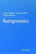 Carste Carlberg, Carsten Carlberg, Ferdi Molnár, Ferdinand Molnár, Stine Mari Ulven, Stine Marie Ulven - Nutrigenomics