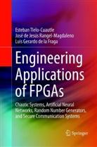 Luis Gerardo de la Fraga, José de J Rangel-Magdaleno, José de Jesús Rangel-Magdaleno, Esteba Tlelo-Cuautle, Esteban Tlelo-Cuautle - Engineering Applications of FPGAs