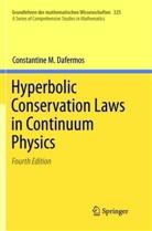 Constantine M Dafermos, Constantine M. Dafermos - Hyperbolic Conservation Laws in Continuum Physics