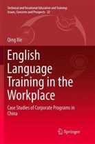 Qing Xie - English Language Training in the Workplace