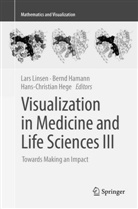 Bern Hamann, Bernd Hamann, Hans-Christian Hege, Lars Linsen - Visualization in Medicine and Life Sciences III