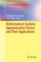 Gupta, Gupta, Vijay Gupta, Themistocle M Rassias, Themistocles M Rassias, Themistocles M. Rassias - Mathematical Analysis, Approximation Theory and Their Applications