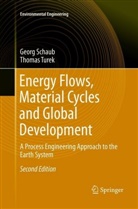 Geor Schaub, Georg Schaub, Thomas Turek - Energy Flows, Material Cycles and Global Development
