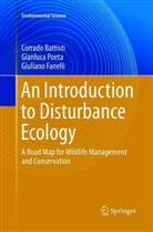 Corrad Battisti, Corrado Battisti, Giulian Fanelli, Giuliano Fanelli, Gianluc Poeta, Gianluca Poeta - An Introduction to Disturbance Ecology