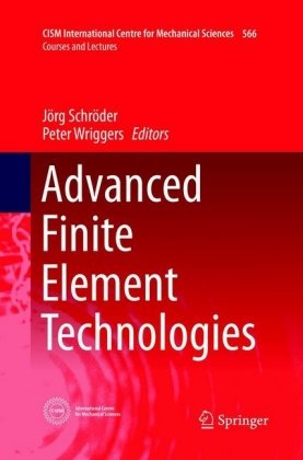 Jör Schröder, Jörg Schröder, Wriggers, Wriggers, Peter Wriggers - Advanced Finite Element Technologies