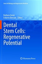 Bressan, Bressan, Eriberto Bressan, Barbar Zavan, Barbara Zavan - Dental Stem Cells: Regenerative Potential