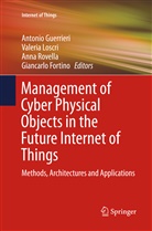 Giancarlo Fortino, Antonio Guerrieri, Valeri Loscri, Valeria Loscri, Anna Rovella, Anna Rovella et al - Management of Cyber Physical Objects in the Future Internet of Things