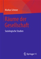 Markus Schroer - Räume der Gesellschaft