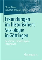 Alber-Armenat, Alber-Armenat, Ina Alber-Armenat, Olive Römer, Oliver Römer - Erkundungen im Historischen: Soziologie in Göttingen