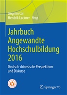 Jingmi Cai, Jingmin Cai, Lackner, Lackner, Hendrik Lackner - Jahrbuch Angewandte Hochschulbildung 2016