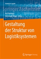 Ka Furmans, Kai Furmans, Kilger, Kilger, Christoph Kilger - Gestaltung der Struktur von Logistiksystemen
