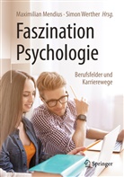 Maximilia Mendius, Maximilian Mendius, Werther, Werther, Simon Werther - Faszination Psychologie - Berufsfelder und Karrierewege