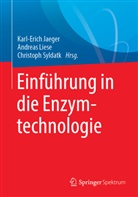 Martin Lay, Karl Erich Jaeger, Karl-Erich Jaeger, Andrea Liese, Andreas Liese, Christoph Syldatk - Einführung in die Enzymtechnologie