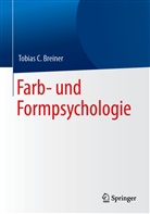 Tobias C Breiner, Tobias C. Breiner - Farb- und Formpsychologie