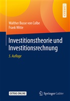 Walthe Busse von Colbe, Walther Busse von Colbe, Frank Witte - Investitionstheorie und Investitionsrechnung