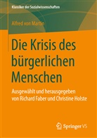 Alfred von Martin, Alfred Von Martin, Richar Faber, Richard Faber, Holste, Holste... - Die Krisis des bürgerlichen Menschen
