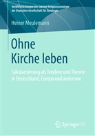 Heiner Meulemann - Ohne Kirche leben