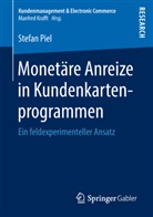 Stefan Piel - Monetäre Anreize in Kundenkartenprogrammen