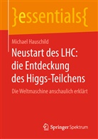 Michael Hauschild - Neustart des LHC: die Entdeckung des Higgs-Teilchens