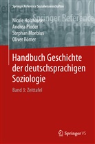Nicol Holzhauser, Nicole Holzhauser, Stephan Moebius, Andre Ploder, Andrea Ploder, Oliver Römer - Handbuch Geschichte der deutschsprachigen Soziologie. Bd.3