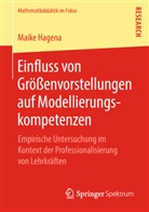 Maike Hagena - Einfluss von Größenvorstellungen auf Modellierungskompetenzen