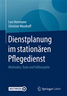 Lar Herrmann, Lars Herrmann, Christine Woodruff - Dienstplanung im stationären Pflegedienst