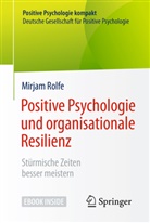 Mirjam Rolfe, Deutsch Gesellschaft für Positive Psycho, Deutsche Gesellschaft für Positive Psycho - Positive Psychologie und organisationale Resilienz