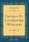 Paul Scudo - Critique Et Littérature Musicales, Vol. 1 (Classic Reprint)