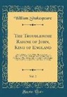 William Shakespeare - The Troublesome Raigne of John, King of England, Vol. 2