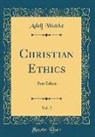 Adolf Wuttke - Christian Ethics, Vol. 2