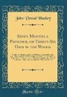 John Vestal Hadley - Seven Months a Prisoner, or Thirty-Six Days in the Woods