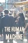 Arnold Bennett - The Human Machine