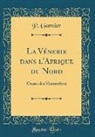 P. Garnier - La Vénerie dans l'Afrique du Nord