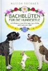 Marion Brehmber, Marion Brehmer, Leo Koehof - Bachblüten für die Hundeseele