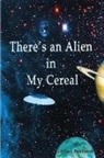 Tomlinson Lauresa, Lauresa A. Tomlinson - There's an Alien in My Cereal