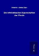 Friedrich Anton Zürn - Die intellektuellen Eigenschaften der Pferde