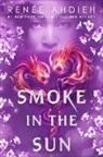 Renée Ahdieh - Smoke in the Sun