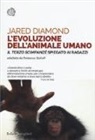Jared Diamond, R. Stetoff - L'evoluzione dell'animale umano. «Il terzo scimpanzé» spiegato ai ragazzi