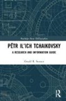 Seaman, Gerald Seaman, Gerald R. Seaman, Gerald R. (University of Oxford Seaman, Seaman Gerald R., Katherine H. Seaman - Petr Ilich Tchaikovsky