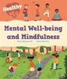 Ryan Wheatcroft, Katie Woolley, Woolley Katie, Ryan Wheatcroft - Healthy Me: Mental Well-being and Mindfulness